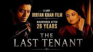 Irrfan Khan Last Tenant
